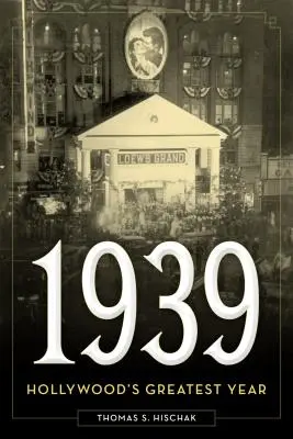 1939: Hollywoods größtes Jahr - 1939: Hollywood's Greatest Year