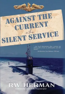 Gegen den Strom im Stillen Dienst - Against the Current in the Silent Service