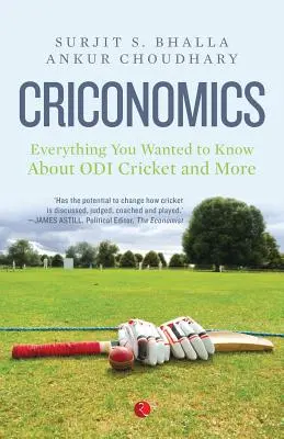 Criconomics: Alles, was Sie schon immer über Odi Cricket wissen wollten und mehr - Criconomics: Everything You Wanted to Know about Odi Cricket and More