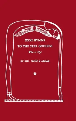 XXXI. Hymnen an die Sternengöttin, die nicht ist - XXXI Hymns to the Star Goddess Who Is Not