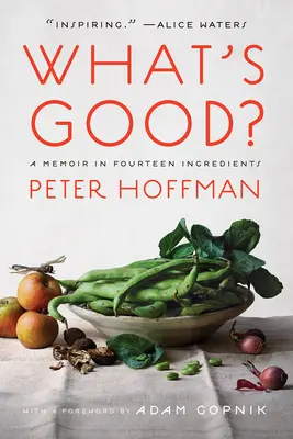 Was ist gut? Ein Memoir in vierzehn Zutaten - What's Good?: A Memoir in Fourteen Ingredients