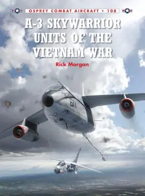 A-3 Skywarrior-Einheiten des Vietnamkriegs - A-3 Skywarrior Units of the Vietnam War