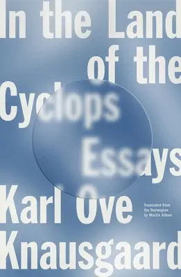 Im Land der Zyklopen: Aufsätze - In the Land of the Cyclops: Essays