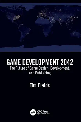 Spieleentwicklung 2042: Die Zukunft von Spieldesign, -entwicklung und -veröffentlichung - Game Development 2042: The Future of Game Design, Development, and Publishing