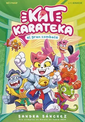 Kat Karateka Y El Gran Combate / Kat Karateka und der große Kampf / Kat Karateka and the Great Match - Kat Karateka Y El Gran Combate / Kat Karateka and the Great Match