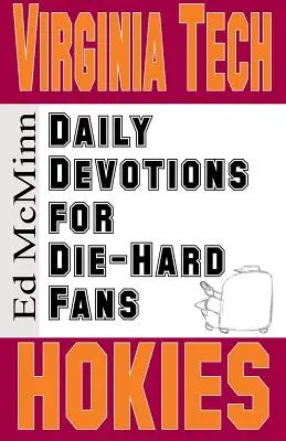 Tägliche Andachten für eingefleischte Fans Virginia Tech Hokies - Daily Devotions for Die-Hard Fans Virginia Tech Hokies