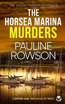 THE HORSEA MARINA MURDERS - ein spannender Krimi voller Wendungen - THE HORSEA MARINA MURDERS a gripping crime thriller full of twists