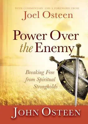Macht über den Feind: Befreien Sie sich von geistlichen Fesseln - Power Over the Enemy: Breaking Free from Spiritual Strongholds