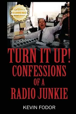 Dreh es auf! Bekenntnisse eines Radiojunkies - Turn It Up! Confessions Of A Radio Junkie