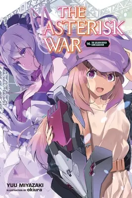 Der Krieg der Asterisken, Band 16 (Light Novel) - The Asterisk War, Vol. 16 (Light Novel)