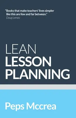 Lean Lesson Planning: Ein praktischer Ansatz, um im Klassenzimmer weniger zu tun und mehr zu erreichen - Lean Lesson Planning: A Practical Approach to Doing Less and Achieving More in the Classroom