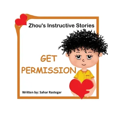 Erlaubnis einholen: Zhou's lehrreiche Geschichten - Get Permission: Zhou's Instructive Stories