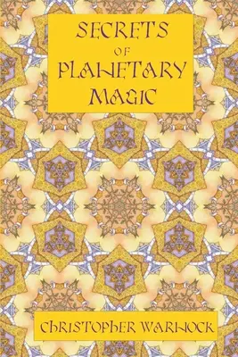 Geheimnisse der Planetenmagie 3. Auflage - Secrets of Planetary Magic 3rd Edition