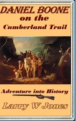 Daniel Boone auf dem Cumberland Trail - Daniel Boone On the Cumberland Trail