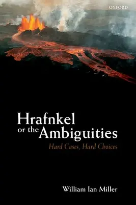 Hrafnkel oder die Zweideutigkeiten: Harte Fälle, harte Entscheidungen - Hrafnkel or the Ambiguities: Hard Cases, Hard Choices