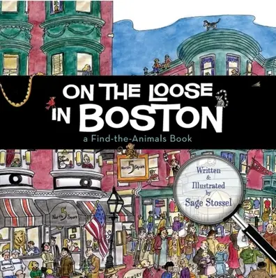 Auf freiem Fuß in Boston: Ein Finde-die-Tiere-Buch - On the Loose in Boston: A Find-The-Animals Book