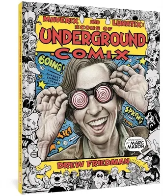 Maverix und Lunatix: Ikonen des Underground Comix - Maverix and Lunatix: Icons of Underground Comix