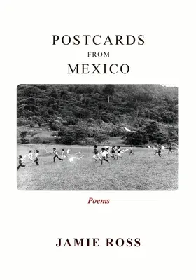 Postkarten aus Mexiko: Gedichte - Postcards from Mexico: Poems
