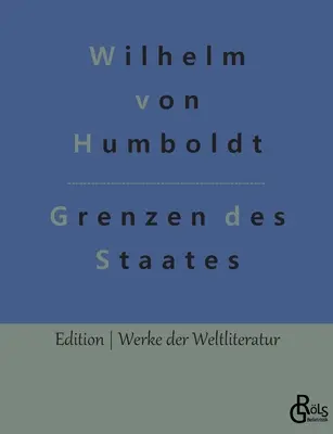 Limits of the state: Ideas for an attempt to determine the limits of the effectiveness of the state - Grenzen des Staates: Ideen zu einem Versuch, die Grenzen der Wirksamkeit des Staats zu bestimmen