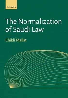 Die Normalisierung des saudischen Rechts - The Normalization of Saudi Law