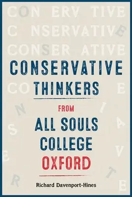 Konservative Denker des All Souls College Oxford - Conservative Thinkers from All Souls College Oxford