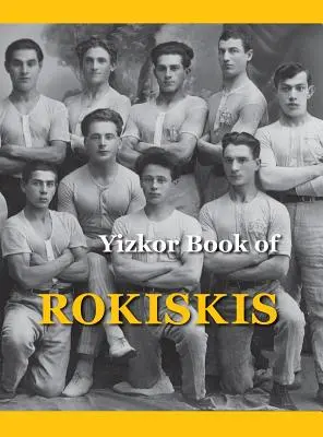 Gedenkbuch von Rokiskis: Rokiskis, Litauen - Memorial Book of Rokiskis: Rokiskis, Lithuania