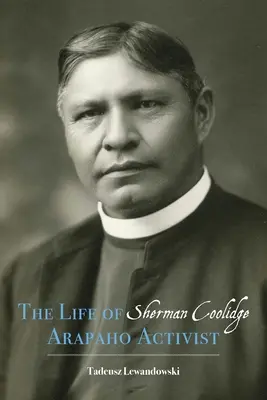 Das Leben von Sherman Coolidge, Aktivist der Arapaho - Life of Sherman Coolidge, Arapaho Activist