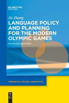 Sprachenpolitik und -planung für die Olympischen Spiele der Neuzeit - Language Policy and Planning for the Modern Olympic Games