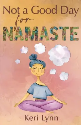 Kein guter Tag für Namaste - Not a Good Day for Namaste