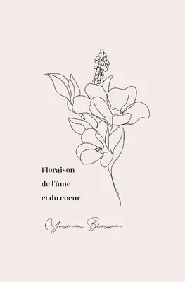 Floraison de l'me et du coeur