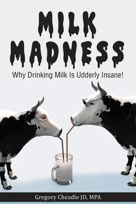 Milch-Wahnsinn: Warum Milchtrinken völlig verrückt ist! - Milk Madness: Why Drinking Milk is Udderly Insane!