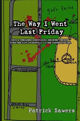 Der Weg, den ich letzten Freitag ging - The Way I Went Last Friday