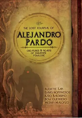 Das verlorene Tagebuch des Alejandro Pardo: Triff die dunklen Kreaturen der philippinischen Mythologie! - The Lost Journal of Alejandro Pardo: Meet the Dark Creatures from Philippines Mythology!