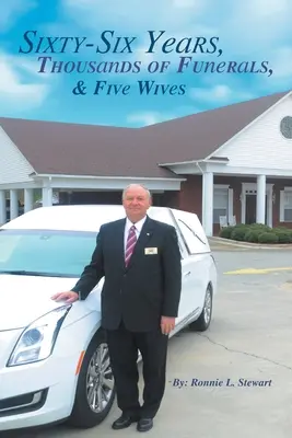Sechsundsechzig Jahre, Tausende von Beerdigungen und fünf Ehefrauen - Sixty-Six Years, Thousands of Funerals, and Five Wives
