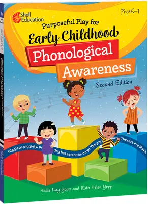 Gezieltes Spiel für frühkindliche phonologische Bewusstheit, 2. - Purposeful Play for Early Childhood Phonological Awareness, 2nd Edition