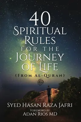 40 spirituelle Regeln für die Reise des Lebens: Aus dem Al-Quran - 40 Spiritual Rules for the Journey of Life: From Al-Quran