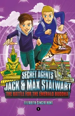 Geheimagenten Jack und Max Stalwart: Buch 1: Der Kampf um den Smaragdbuddha: Thailand - Secret Agents Jack and Max Stalwart: Book 1: The Battle for the Emerald Buddha: Thailand