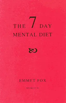 Die siebentägige mentale Diät (02): Wie Sie Ihr Leben in einer Woche ändern - The Seven Day Mental Diet (02): How to Change Your Life in a Week