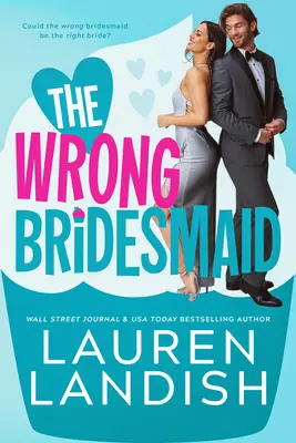 Die falsche Brautjungfer - The Wrong Bridesmaid