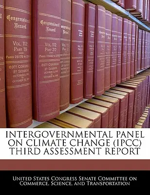 Dritter Sachstandsbericht der Zwischenstaatlichen Sachverständigengruppe für Klimaänderungen (Ipcc) - Intergovernmental Panel on Climate Change (Ipcc) Third Assessment Report