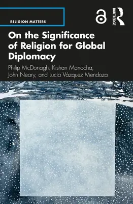 Über die Bedeutung der Religion für die globale Diplomatie - On the Significance of Religion for Global Diplomacy