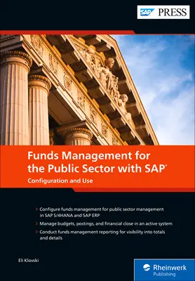 Haushaltsmanagement für den öffentlichen Sektor mit SAP: Konfiguration und Nutzung - Funds Management for the Public Sector with SAP: Configuration and Use
