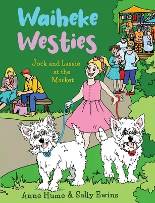 Waiheke Westies: Jock und Lassie auf dem Markt - Waiheke Westies: Jock and Lassie at the market