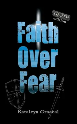 Faith Over Fear: JUGEND-Ausgabe - Faith Over Fear: YOUTH edition