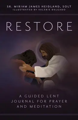 Wiederherstellen: Ein Fastenjournal für Gebet und Meditation - Restore: A Guided Lent Journal for Prayer and Meditation