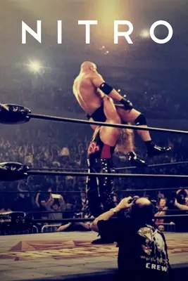 Nitro: Der unglaubliche Aufstieg und unvermeidliche Niedergang von Ted Turners WCW - Nitro: The Incredible Rise and Inevitable Collapse of Ted Turner's WCW