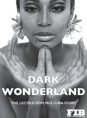 Donyale Luna 'Dunkles Wunderland' - Donyale Luna 'Dark Wonderland'