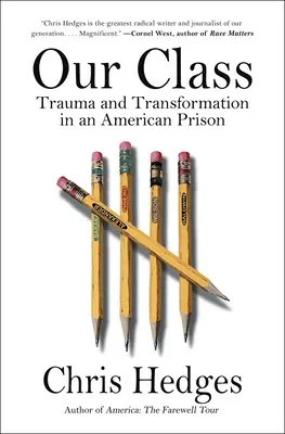 Unsere Klasse: Trauma und Transformation in einem amerikanischen Gefängnis - Our Class: Trauma and Transformation in an American Prison