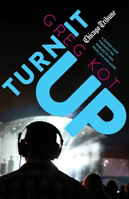 Turn It Up: Eine geführte Tour durch die Welt des Pop, Rock, Rap und mehr - Turn It Up: A Guided Tour Through the Worlds of Pop, Rock, Rap and More