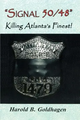 Signal 50/48: Tötung der Besten von Atlanta - Signal 50/48: Killing Atlanta's Finest